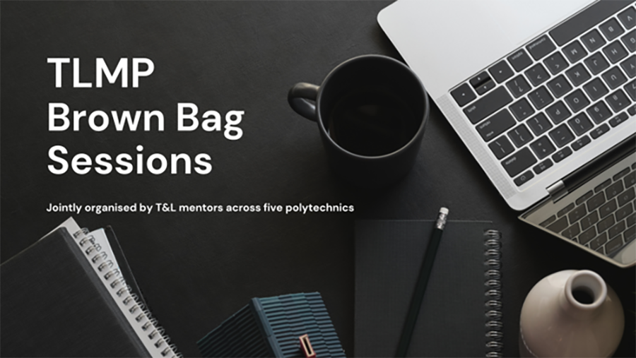 Banner for TLMP Brown Bag Sessions organized by T&L mentors across five polytechnics.
